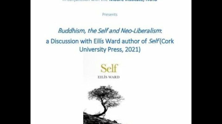 Buddhism, the Self and Neo-Liberalism: a Discussion with Eilís Ward author of Self